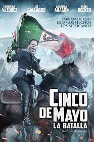 ดูหนังออนไลน์ฟรี Cinco De Mayo The Battle (2013) สมรภูมิเดือดเลือดล้างแผ่นดิน