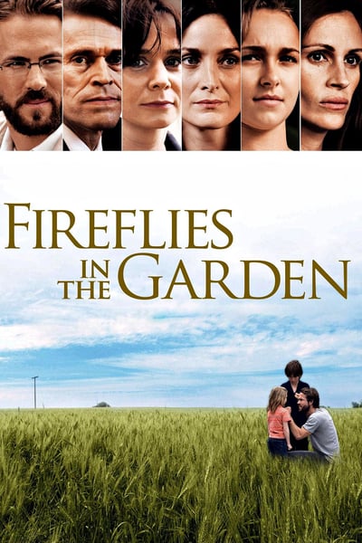 ดูหนังออนไลน์ฟรี Fireflies in the Garden (2008) ปาฏิหาริย์สายใยรัก