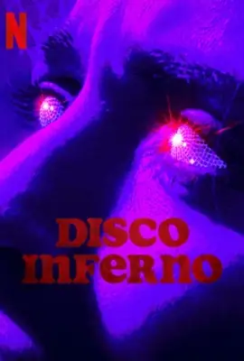 ดูหนังออนไลน์ Disco Inferno (2023) ดิสโก้ อินเฟอร์โน