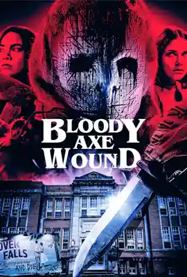 ดูหนังออนไลน์ฟรี Bloody Axe Wound (2025)