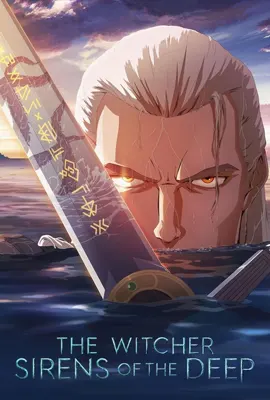 ดูหนังออนไลน์ฟรี The Witcher: Sirens of the Deep (2025) เดอะ วิทเชอร์ นักล่าจอมอสูร: ไซเรนแห่งทะเลลึก